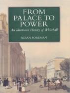 From Palace to Power di Susan Foreman edito da Sussex Academic Press