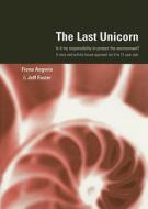 The Last Unicorn di Fiona Angwin, Jeff Foster edito da Lucky Duck Publishing