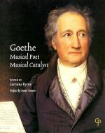 Goethe: Musical Poet, Musical Catalyst edito da Lang, Peter