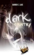 Dark Country di Darren E. Laws edito da Caffeine Nights Publishing