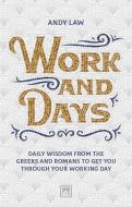 Work and Days di Andy Law edito da Lid Publishing
