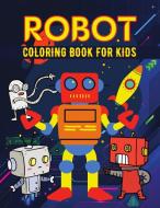 Robot coloring book for kids di Rex McJamie edito da M&A KPP