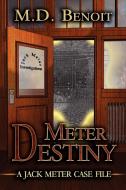 Meter Destiny di M. D. Benoit edito da Zumaya Otherworlds
