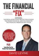 The Financial Fix di David C. Levine edito da Xeno Press