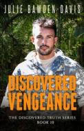 Discovered Vengeance di Julie Bawden-Davis edito da BOOKBABY