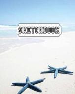 Sketchbook: Starfish: 110 Pages of 8 X 10 Blank Paper for Drawing, Doodling or Sketching (Sketchbooks) di Freedom Life edito da Createspace Independent Publishing Platform