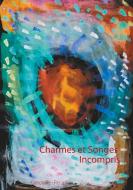 Charmes et Songes Incompris di Camomille edito da Books on Demand