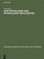 Zur Pathologie und Physiologie des Durstes di Erich Meyer edito da De Gruyter