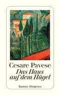 Das Haus auf dem Hügel di Cesare Pavese edito da Diogenes Verlag AG