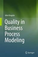 Quality in Business Process Modeling di John Krogstie edito da Springer-Verlag GmbH