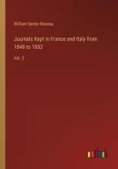 Journals Kept in France and Italy from 1848 to 1852 di William Senior Nassau edito da Outlook Verlag