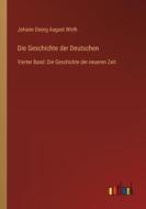 Die Geschichte der Deutschen di Johann Georg August Wirth edito da Outlook Verlag