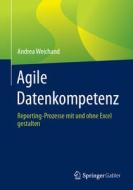 Agile Datenkompetenz di Andrea Weichand edito da Springer-Verlag GmbH