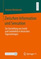 Zwischen Information und Sensation di Antonia Markiewitz edito da Springer-Verlag GmbH