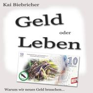 Geld oder Leben di Kai Biebricher edito da Books on Demand