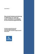 Die private Krankenversicherung in Österreich im Lichte der neuen rechtlichen Grundlagen für die Versicherungswirtschaft di Gerald Wieser edito da Books on Demand
