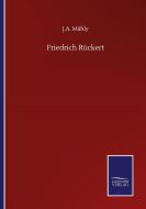 Friedrich Rückert di J. A. Mähly edito da Salzwasser-Verlag GmbH