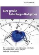 Der große Astrologie-Ratgeber di W. S. W. Schmidt edito da Books on Demand