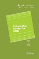 Field-Scale Water and Solute Flux in Soils edito da Springer Basel AG