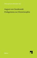 Prolegomena zur Historiosophie di August von Cieszkowski edito da Felix Meiner Verlag