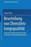 Beurteilung von Dienstleistungsqualität di Sabine Haller edito da Deutscher Universitätsverlag