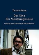 Das Kino der Meisterregisseure di Thomas Blume edito da Books on Demand