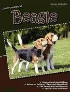 Unser Traumhund: Beagle di Karsten Kohlfeldner edito da Books on Demand