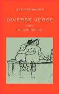 Diverse Verse Oder Im Reim Geeint di Ute Seebauer edito da Books On Demand
