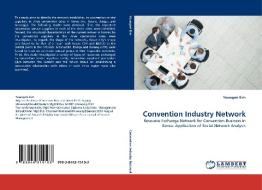 Convention Industry Network di Youngmi Kim edito da LAP Lambert Acad. Publ.