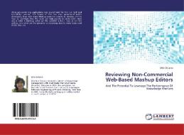 Reviewing Non-Commercial Web-Based Mashup Editors di Dita Octavia edito da LAP Lambert Academic Publishing