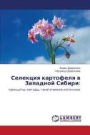 Selektsiya Kartofelya V Zapadnoy Sibiri di Dorozhkin Boris, Dergacheva Nadezhda edito da Lap Lambert Academic Publishing