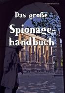 Das große Spionagehandbuch di Andreas Schulze edito da tredition
