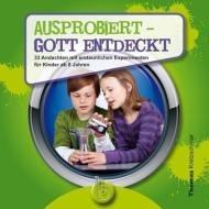 Ausprobiert - Gott entdeckt di Thomas Kretzschmar edito da Born-Verlag