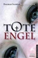Tote Engel di Dagmar Isabell Schmidbauer edito da Edition Renumero GmbH