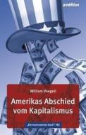 Amerikas Abschied vom Kapitalismus di William Voegeli edito da SüdOst Service GmbH