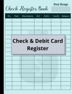 Check and Debit Card Register di Michael Green Press edito da Michael Green Press