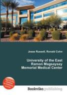 University Of The East Ramon Magsaysay Memorial Medical Center edito da Book On Demand Ltd.