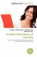 A Child's First Library Of Learning edito da Betascript Publishing