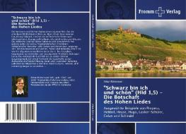 "Schwarz bin ich und schön" (Hld 1,5) - Die Botschaft des Hohen Liedes di Alban Rüttenauer edito da Fromm Verlag