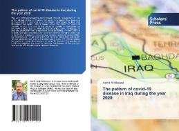 The pattern of covid-19 disease in Iraq during the year 2020 di Aamir Al-Mosawi edito da Scholars' Press