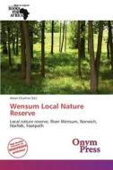 Wensum Local Nature Reserve edito da Onym Press