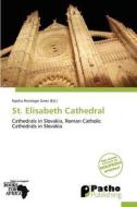 St. Elisabeth Cathedral edito da Duc
