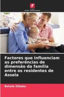 Factores que influenciam as preferências de dimensão da família entre os residentes de Assela di Bekele Dibaba edito da Edições Nosso Conhecimento