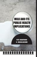 Milk and Its Public Health Implications di Rita Narayanan edito da NIPA