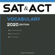 SAT Test and ACT Test Vocabulary 2020 Edition di College Exam Preparation edito da LIGHTNING SOURCE INC