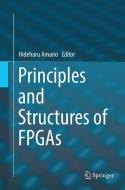 Principles and Structures of FPGAs edito da Springer Singapore