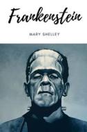 Frankenstein di Mary Shelley edito da Independently Published
