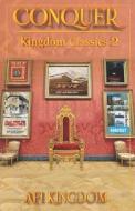 Conquer The Kingdom Classics 2 di KINGDOM AFI KINGDOM edito da Independently Published