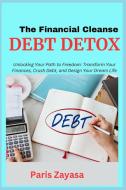 Debt Detox di Paris Zayasa edito da Paris Zayasa
