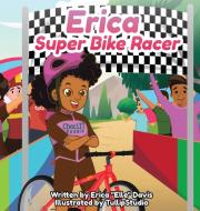 Erica di Erica L Davis edito da Shine World Sports, LLC.